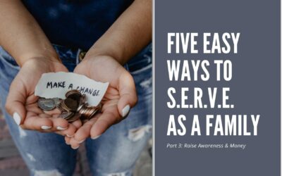 Raise Awareness and Money – Part 3 of 5 Easy Ways to Serve as a Family